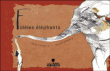 Fidèles éléphants&nbsp;-&nbsp;Yukio Tsuchiya, Bruce Roberts