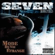 Seven&nbsp;-&nbsp;Mode de vie étrange