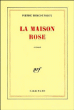 La maison rose&nbsp;-&nbsp;Pierre Bergounioux