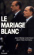 Le Mariage blanc&nbsp;-&nbsp;Jean-Marie Colombani, Jean-Yves Lhomeau