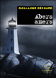 Abers amers&nbsp;-&nbsp;Guillaume Béchard