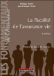 La fiscalité de l'assurance vie&nbsp;-&nbsp;Philippe Baillot
