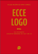 Ecce logo : les marques, anges et démons du XXIe siècle&nbsp;-&nbsp;Gilles Deleris, Denis Gancel