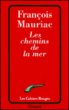 Les chemins de la mer&nbsp;-&nbsp;François Mauriac