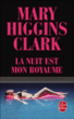 La nuit est mon royaume&nbsp;-&nbsp;Mary Higgins Clark