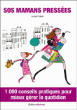 SOS mamans pressées !&nbsp;-&nbsp;Lucie Fuster