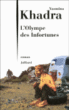 L'Olympe des infortunes&nbsp;-&nbsp;Yasmina Khadra