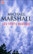 Les vents mauvais&nbsp;-&nbsp;Michael Marshall