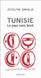 Le pays sans bruit : la Tunisie au monde&nbsp;-&nbsp;Jocelyne Dakhlia