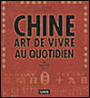 Chine, art de vivre au quotidien&nbsp;-&nbsp;Bu Yi, Zhang Yao
