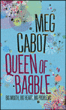 Queen of Babble&nbsp;-&nbsp;Meg Cabot