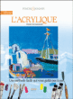 Débuter l'acrylique&nbsp;-&nbsp;Henri Senarmont
