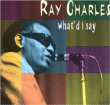Ray Charles&nbsp;-&nbsp;What dI say