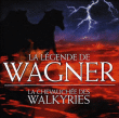 Richard Wagner&nbsp;-&nbsp;La légende de Wagner