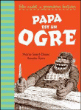 Papa est un ogre&nbsp;-&nbsp;Marie Saint-Dizier
