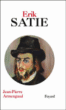 Erik Satie&nbsp;-&nbsp;Jean-Pierre Armengaud