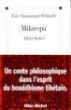 Milarepa l'homme d'action&nbsp;-&nbsp;Eric-Emmanuel Schmitt