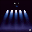 Prysm&nbsp;-&nbsp;Five
