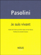 Je suis vivant&nbsp;-&nbsp;Pier Paolo Pasolini