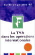 La TVA dans les relations internationales&nbsp;-&nbsp;Collectif