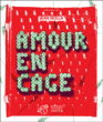 Amour en cage&nbsp;-&nbsp;Jean Molla
