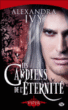 Les gardiens de l'éternité, T2&nbsp;-&nbsp;Alexandra Ivy