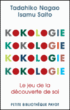 Kokologie, le jeu de la découverte de soi&nbsp;-&nbsp;Tadahiko Nagao, Isamu Saito