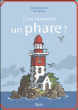 C'est comment un phare ?&nbsp;-&nbsp;Michèle Mira-Pons, Yves Calarnou