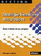 Stratégie financière des groupes&nbsp;-&nbsp;G. Legros
