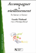 Accompagner le vieillissement&nbsp;-&nbsp;Danielle Thiébaud