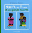 Petit Ours Brun et ses grands-parents&nbsp;-&nbsp;Danièle Bour, Marie Aubinais