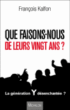 Que faisons-nous de leurs vingt ans ?&nbsp;-&nbsp;François Kalfon
