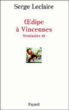 Oedipe à Vincennes&nbsp;-&nbsp;Serge Leclaire, Elisabeth Roudinesco