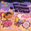 Dora sauve le royaume de cristal&nbsp;-&nbsp;Collectif