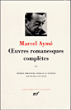 Oeuvres romanesques complètes&nbsp;-&nbsp;Marcel Aymé