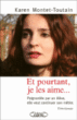Et pourtant, je les aime&nbsp;-&nbsp;Karen Montet-Toutain
