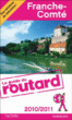 Guide du Routard Franche-Comté&nbsp;-&nbsp;Collectif