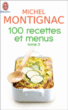 100 recettes et menus&nbsp;-&nbsp;Michel Montignac