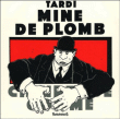 Mines de plomb&nbsp;-&nbsp;Jacques Tardi