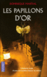 Les papillons d'or&nbsp;-&nbsp;Dominique Martial