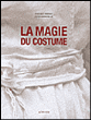 La magie du costume&nbsp;-&nbsp;Pascale Bordet