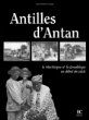 Antilles d'antan&nbsp;-&nbsp;Anne Chopin, Hervé Chopin