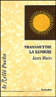 Transmettre la lumière&nbsp;-&nbsp;Jean Klein