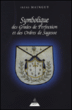Symbolique des grades de perfection et des ordres de sagesse&nbsp;-&nbsp;Irène Mainguy
