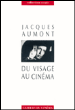 Du visage au cinéma&nbsp;-&nbsp;Jacques Aumont