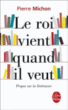 Le roi vient quand il veut&nbsp;-&nbsp;Pierre Michon