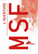 L'Aventure MSF - Médecins sans frontières&nbsp;-&nbsp;Histoire
