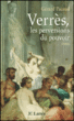 Verres, les perversions du pouvoir&nbsp;-&nbsp;Gérard Pacaud