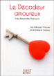 Le décodeur amoureux&nbsp;-&nbsp;Yves-Alexandre Thalmann