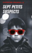 Sept petits suspects&nbsp;-&nbsp;Christian Frascella
